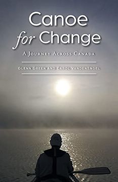 portada Canoe for Change: A Journey Across Canada (en Inglés)