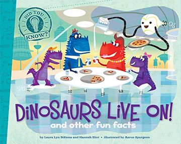 portada Dinosaurs Live On!: and other fun facts (Did You Know?)