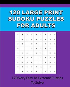 portada 120 Large Print Sudoku Puzzles for Adults: 120 Very Easy to Extreme Puzzles to Solve 