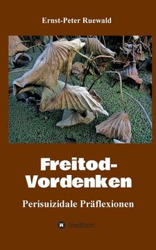 portada Freitod-Vordenken: Perisuizidale Präflexionen (en Alemán)