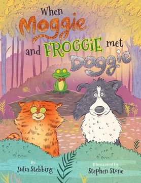 portada When Moggie and Froggie Met Doggie (en Inglés)