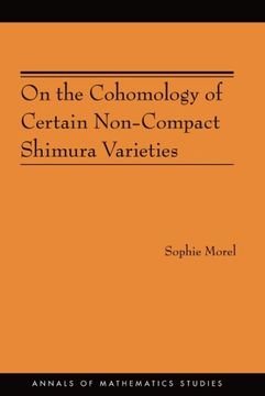 portada On the Cohomology of Certain Non-Compact Shimura Varieties (Am-173) (Annals of Mathematics Studies) (in English)