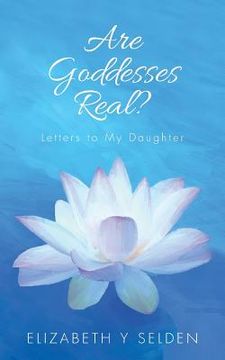 portada Are Goddesses Real?: Letters to My Daughter (in English)
