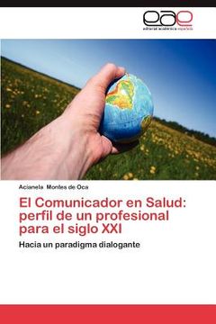 portada el comunicador en salud: perfil de un profesional para el siglo xxi (en Inglés)