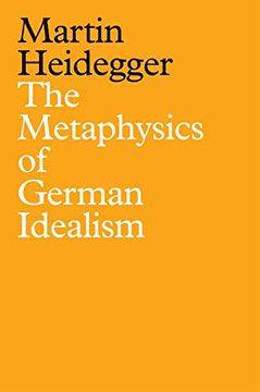 portada The Metaphysics of German Idealism: A New Interpretation of Schelling's Philosophical Investigations Into the Essence of Human Freedom and Matters (in English)