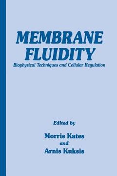 portada Membrane Fluidity: Biophysical Techniques and Cellular Regulation (en Inglés)