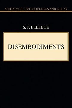portada Disembodiments: A Triptych: Two Novellas and a Play (en Inglés)
