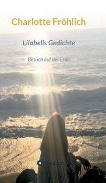 portada Lilabells Gedichte: Besuch auf der Erde (in German)