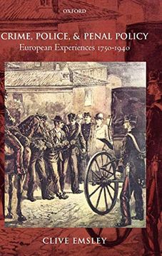 portada Crime, Police, and Penal Policy: European Experiences 1750-1940 (in English)