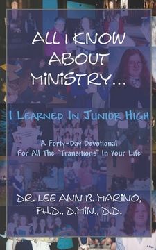 portada All I Know About Ministry...I Learned In Junior High (in English)