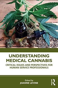 portada Understanding Medical Cannabis: Critical Issues and Perspectives for Human Service Professionals 