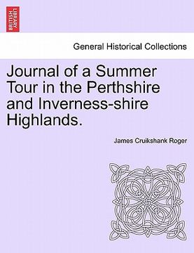 portada journal of a summer tour in the perthshire and inverness-shire highlands. (en Inglés)