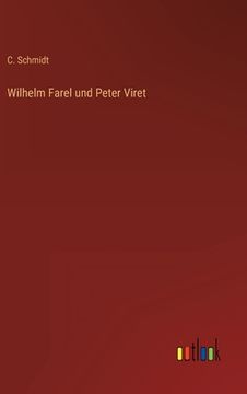 portada Wilhelm Farel und Peter Viret (en Alemán)