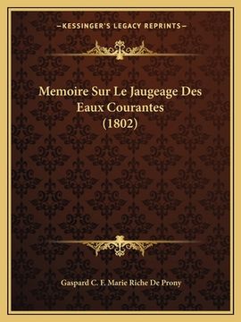 portada Memoire Sur Le Jaugeage Des Eaux Courantes (1802) (en Francés)