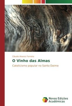 portada O Vinho das Almas: Catolicismo popular no Santo Daime (Portuguese Edition)