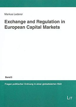 portada Exchange and Regulation in European Capital Markets v 3 Fragen Politischer Ordnung in Einer Globalisierten Welt