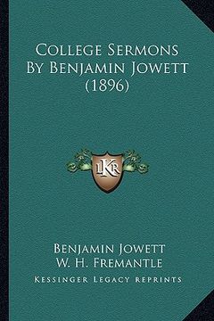 portada college sermons by benjamin jowett (1896) (en Inglés)