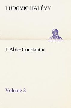 portada l'abbe constantin - volume 3 (en Inglés)