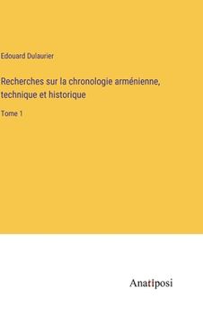 portada Recherches sur la chronologie arménienne, technique et historique: Tome 1 (en Francés)