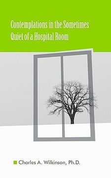 portada contemplations in the sometimes quiet of a hospital room (en Inglés)