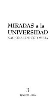 portada Miradas A La Universidad (3) Nacional De Colombia