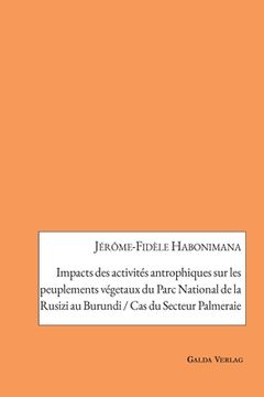 portada Impacts des activités antrophiques sur les peuplements végetaux du Parc National de la Rusizi au Burundi / cas du Secteur Palmeraie (in French)