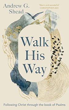 portada Walk His Way: Following Christ Through the Book of Psalms (en Inglés)