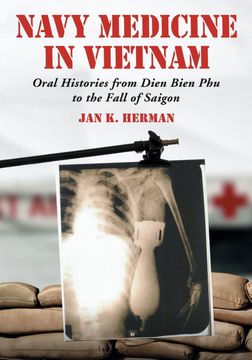 portada Navy Medicine in Vietnam: Oral Histories From Dien Bien phu to the Fall of Saigon (en Inglés)