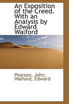 portada an exposition of the creed. with an analysis by edward walford (en Inglés)