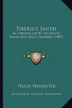 portada tiberius smith: as chronicled by his right-hand man billy campbell (1907)