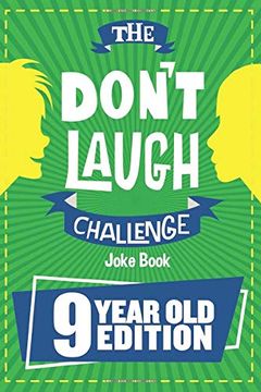 portada The Don't Laugh Challenge - 9 Year old Edition: The lol Interactive Joke Book Contest Game for Boys and Girls age 9 (en Inglés)