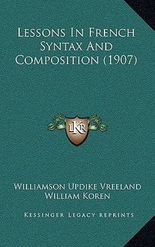 portada lessons in french syntax and composition (1907) (en Inglés)