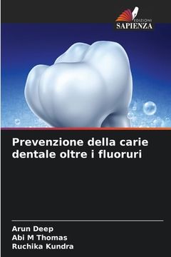 portada Prevenzione della carie dentale oltre i fluoruri (en Italiano)
