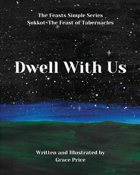 portada Dwell With Us: The Feasts Simple Series (en Inglés)