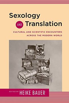 portada Sexology and Translation: Cultural and Scientific Encounters Across the Modern World (Sexuality Studies) (en Inglés)