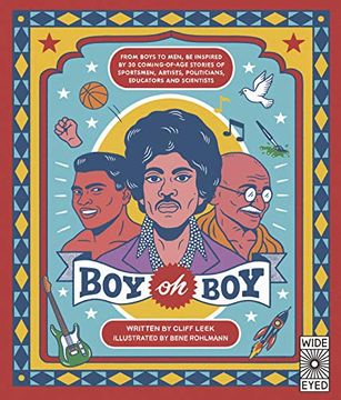 portada Boy oh Boy: From Boys to Men, be Inspired by 30 Coming-Of-Age Stories of Sportsmen, Artists, Politicians, Educators and Scientists 