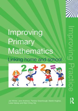 portada Improving Primary Mathematics: Linking Home and School (Improving Practice (Tlrp)) (en Inglés)