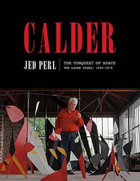portada Calder: The Conquest of Space: The Later Years: 1940-1976 (in English)