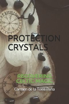portada Protection Crystals: Recovering Celtic Magic (en Inglés)