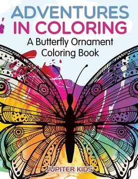portada Adventures in Coloring: A Butterfly Ornament Coloring Book (in English)