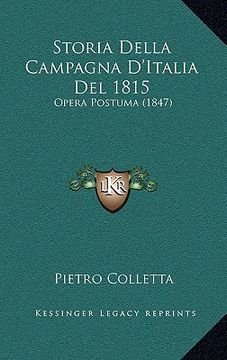 portada Storia Della Campagna D'Italia Del 1815: Opera Postuma (1847) (en Italiano)