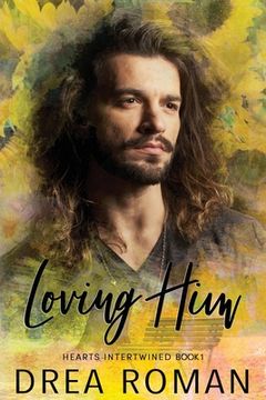 portada Loving Him: Hearts Intertwined Book 1 (in English)