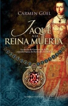 portada Jaque a la Reina Muerta: La Novela de Germana de Foix, Segunda es Posa de Fernando el Catolico (in Spanish)