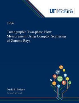 portada Tomographic Two-phase Flow Measurement Using Compton Scattering of Gamma Rays (en Inglés)