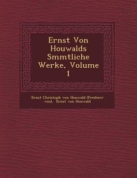 portada Ernst Von Houwalds S Mmtliche Werke, Volume 1