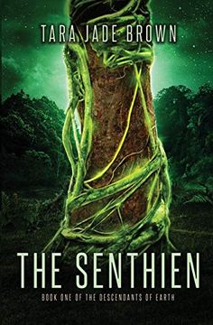 portada The Senthien: A Sci-Fi Romance (Descendants of Earth) (in English)