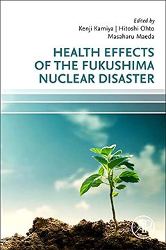 portada Health Effects of the Fukushima Nuclear Disaster (en Inglés)