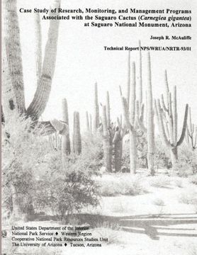 portada Case Study of Research, Monitoring, and Management Programs Associated with the Saguaro Cactus (Carnegiea gigantea) at Saguaro National Monument, Arizona