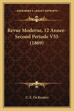 portada Revue Moderne, 12 Annee-Second Periode V55 (1869) (en Francés)