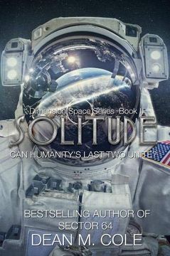 portada Solitude: A Post-Apocalyptic Thriller (Dimension Space Book One) (1) (in English)